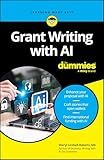 Grant Writing with AI For Dummies (For Dummies (Business & Personal Finance))