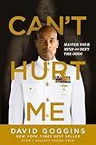 Can't Hurt Me: Master Your Mind and Defy the Odds