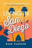 Living in San Diego: Everything you Need to Know & Full Relocation Guide