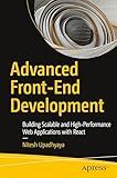 Advanced Front-End Development: Building Scalable and High-Performance Web Applications with React