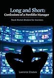 Long and Short: Confessions of a Portfolio Manager: Stock Market Wisdom for Investors