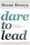 Dare to Lead: Brave Work. Tough Conversations. Whole Hearts. (A Dare to Lead Book)