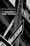 The Paradox of Asset Pricing (Frontiers of Economic Research)