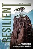 Resilient: Tools For Getting Up After Life Knocks You Down