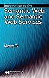 Introduction to the Semantic Web and Semantic Web Services