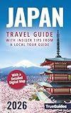 Japan Travel Guide With Insider Tips From a Local Tour Guide: Discover Tokyo, Kyoto & More! Unlock Japan’s Beauty With Cultural Insights & Language Essentials | With a Detailed Digital Map