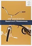 Objective-C Programming: The Big Nerd Ranch Guide