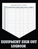 Equipment Sign Out Logbook: The Equipment Checkout Book is designed to help you keep track of all your tools. The Equipment Checkout Book is a ... and supplies while they are out of the shop.
