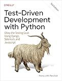 Test-Driven Development with Python: Obey the Testing Goat: Using Django, Selenium, and JavaScript