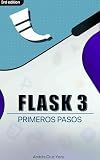 Flask y Python Web Desde Cero a Avanzado: APIs REST, Panel Admin y Chat en Tiempo Real: Construye apps profesionales con Flask, SQLAlchemy, Jinja2, Bootstrap, ... JWT, Socket.IO, (Spanish Edition)