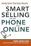 Smart Selling on the Phone and Online: Inside Sales That Gets Results
