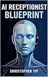 AI receptionist blueprint: 24/7 AI receptionist that answers calls, books clients, and earns for you. Learn to automate and turn it into a real business.