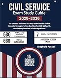 Civil Service Exam Study Guide: The Ultimate All-in-One Test Prep with Core Skill Drills & Essential Strategies to Pass Confidently + 680 Q&As with Detailed Explanations (4 Full-Length Tests)