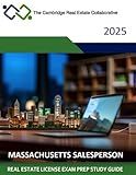 Massachusetts Real Estate License Exam Study Guide (The Cambridge Real Estate Collaborative Real Estate Course Study Material)
