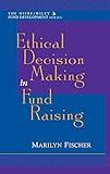 Ethical Decision Making in Fund Raising