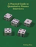 A Practical Guide To Quantitative Finance Interviews