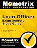 Loan Officer Exam Secrets Study Guide: Test Review for the Loan Officer Exam (Mometrix Secrets Study Guides)
