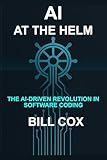 AI At The Helm: The AI-Driven Revolution in Software Coding