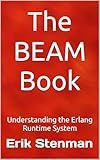 The BEAM Book: Understanding the Erlang Runtime System