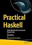 Practical Haskell: A Real-World Guide to Functional Programming