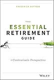 The Essential Retirement Guide: A Contrarian's Perspective