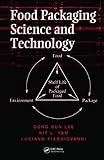 Food Packaging Science and Technology (Packaging And Converting Technology)