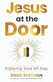 Jesus at the Door: Enjoying God All Day