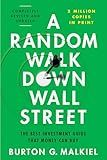 A Random Walk Down Wall Street: The Best Investment Guide That Money Can Buy