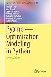 Pyomo — Optimization Modeling in Python (Springer Optimization and Its Applications Book 67)