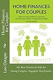 Home Finances for Couples: Resolve Money Problems in Marriage and Learn Easy Steps to Manage your Family Budget