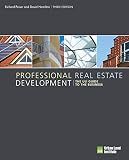 Professional Real Estate Development: The ULI Guide to the Business