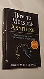 How to Measure Anything: Finding the Value of "Intangibles" in Business