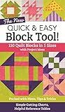 The NEW Quick & Easy Block Tool!: 110 Quilt Blocks in 5 Sizes with Project Ideas - Packed with Hints, Tips & Tricks - Simple Cutting Charts & Helpful Reference Tables (Reference Guide)