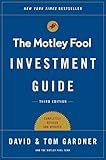 The Motley Fool Investment Guide: Third Edition: How the Fools Beat Wall Street's Wise Men and How You Can Too (An Investment Guide for Beginners)