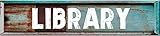ANY AND ALL GRAPHICS Library 4"x18" Teal Rectangle Weathered Rustic Rusty Painted Look Novelty décor Composite Aluminum Beach Cottage Sign.