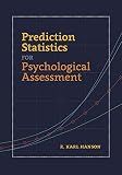 Prediction Statistics for Psychological Assessment
