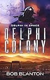 Delphi Colony (Delphi in Space Book 8)