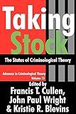 Taking Stock: The Status of Criminological Theory (Advances in Criminological Theory)