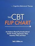 The CBT Flip Chart: An Evidence-Based Psychoeducational Tool for Anxiety, Depression, Stress, Insomnia, PTSD, and More