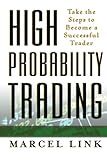 High probability trading : take the steps to become a successful trader