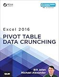 Excel 2016 Pivot Table Data Crunching (MrExcel Library)