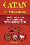 CATAN STRATEGY: A Complete Guide to Winning the Popular Board Game