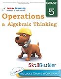 Lumos Operations and Algebraic Thinking Skill Builder, Grade 5 - Numerical Expressions and Analyze Patterns and Relationships: Plus Online Activities, Videos and Apps