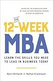 The 12-Week MBA: Learn the Skills You Need to Lead in Business Today