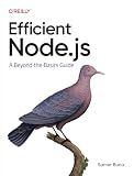 Efficient Node.js: A Beyond-the-Basics Guide