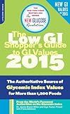 The Shopper's Guide to GI Values: The Authoritative Source of Glycemic Index Values for More Than 1,200 Foods (The New Glucose Revolution Series)