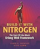 Build It With Nitrogen: The Fast-Off-the-Block Erlang Web Framework