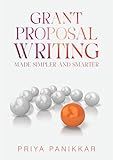 Grant Proposal Writing : Made Simpler and Smarter | Comprehensive Guide for Crafting Winning Proposals | Fundraise for NGOs, Non-profit Organisations | Expert Insights | Case Studies