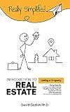 Introduction to Real Estate – Listing A Property: Pricing Properties, Handling Occupied Properties, Handing Vacant Properties, Marketing Properties, Offer ... Management (Really Simplified)