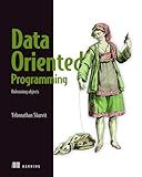 Data-Oriented Programming: Reduce software complexity